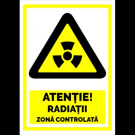 Indicator de securitate atentie radiatii ionizante zona controlata